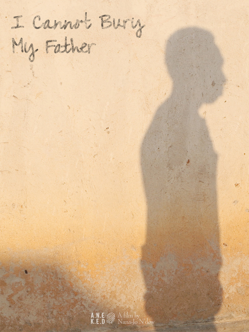 ‘I Cannot Bury My Father‘ A Film by Nana-Jo Ndow/ANEKED | Director of Photography – Jason Florio